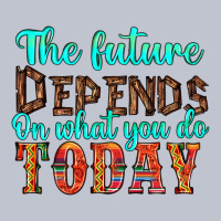 The Future On What You Do Today Premium Hoodie | Teevron