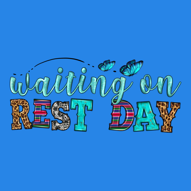 Waiting On Rest Day Premium Hoodie by HRA Design Shop | Teevron