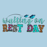 Waiting On Rest Day Premium Hoodie | Teevron