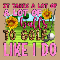 It Takes A Lot Of A Lot Of Balls To Golf Like I Do Vintage Tee | Teevron