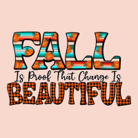 Fall Is Proof That Change Is Beautiful Urban Hoodie | Teevron
