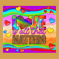 Love Is All That Matters Urban Hoodie | Teevron