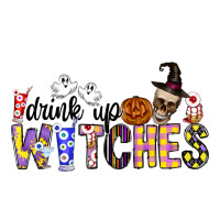 Drink Up Witches | Teevron