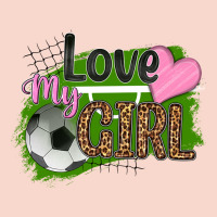 Love My Girl Soccer Urban Hoodie | Teevron