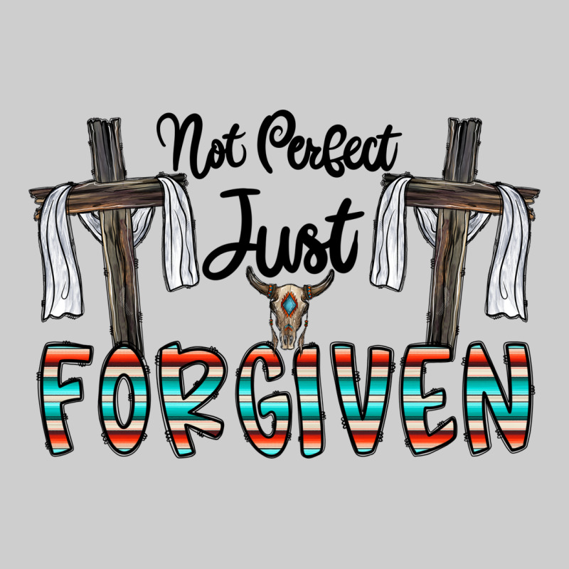 No Perfect Just Forgiven Premium Tee by CowhideDigitalArt | Teevron