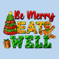 Be Merry Eat Well Classic Tee | Teevron