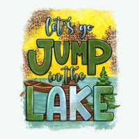 Let's Go Jump In The Lake Premium Hoodie | Teevron