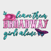 Leave Them Broadway Girls Alone Urban Hoodie | Teevron