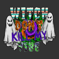 witch dont kill my vibe | Teevron