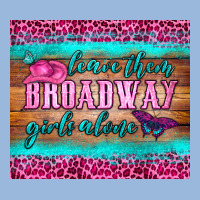 Leave Them Broadway Girls Alone Tumbler Premium Hoodie | Teevron
