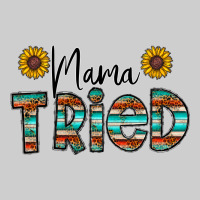 Mama Tried Premium Tee | Teevron
