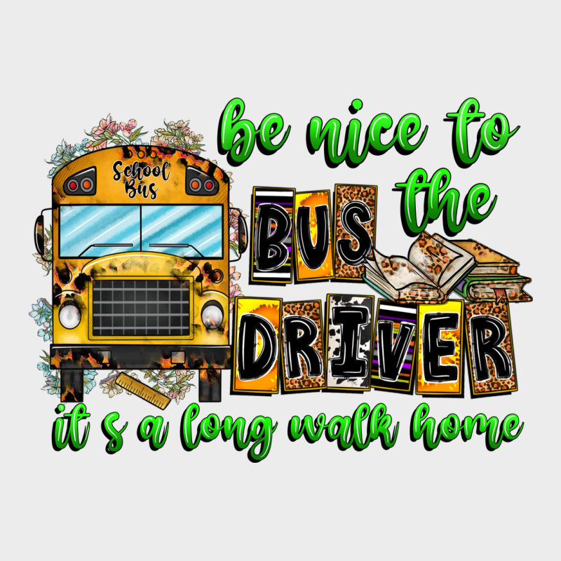 Be Nice To The Bus Driver It's A Long Walk Home Urban Hoodie by CowhideDigitalArt | Teevron