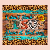 I Don't Think Jesus Done It That Way Tumbler Urban Hoodie | Teevron