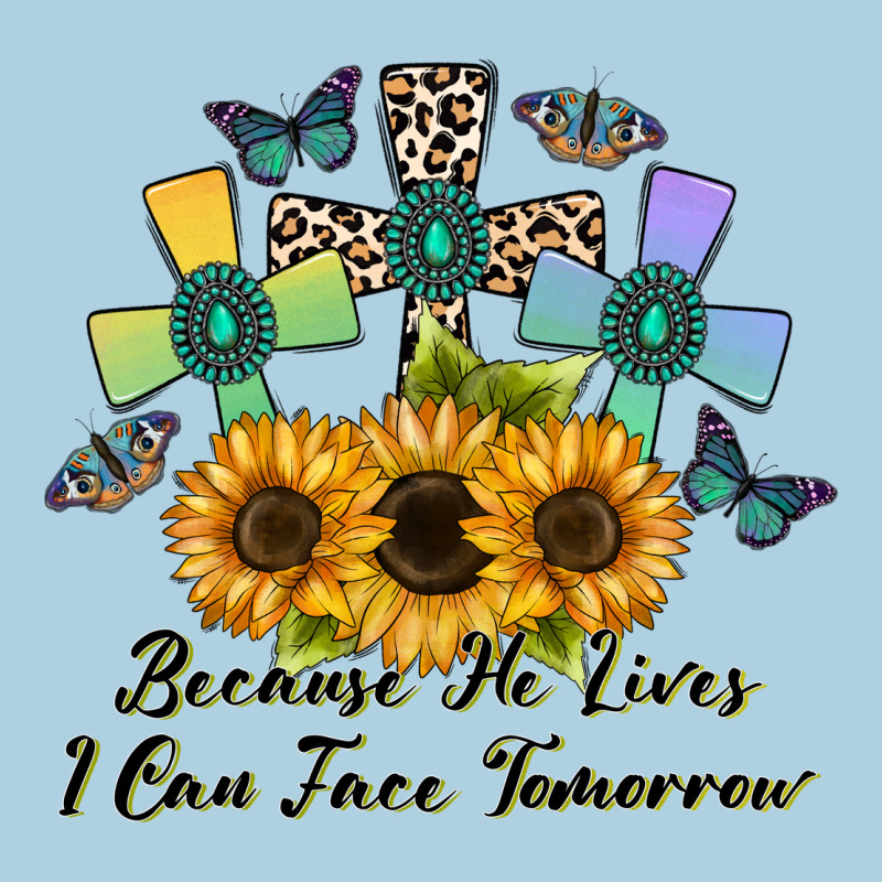 Because He Lives I Can Face Tomorrow Premium Hoodie by CowhideDigitalArt | Teevron