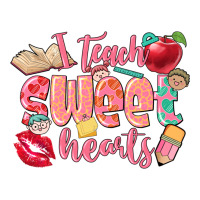 i teach sweet hearts valentine's day teacher | Teevron