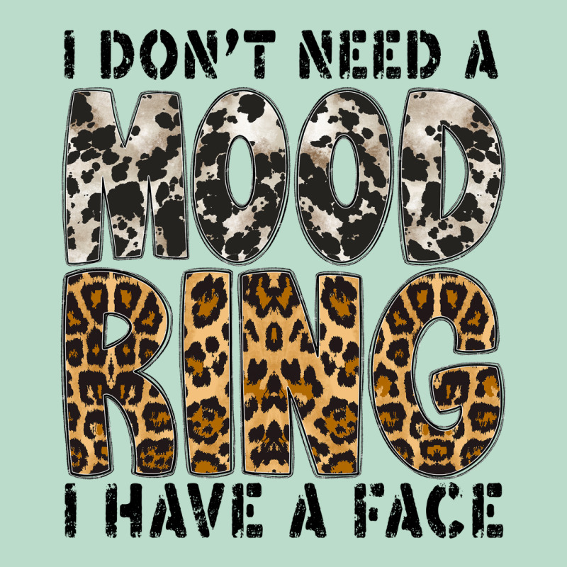I Dont Need A Mood Ring I Have A Face Premium Hoodie by CowhideDigitalArt | Teevron