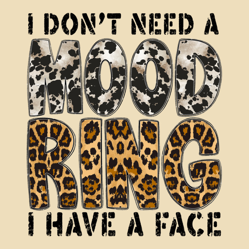 I Dont Need A Mood Ring I Have A Face Premium Hoodie by CowhideDigitalArt | Teevron