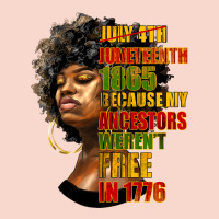 Juneteenth 1885 Because My Ancestors Weren't Free In 1776 Black Woman Urban Hoodie | Teevron