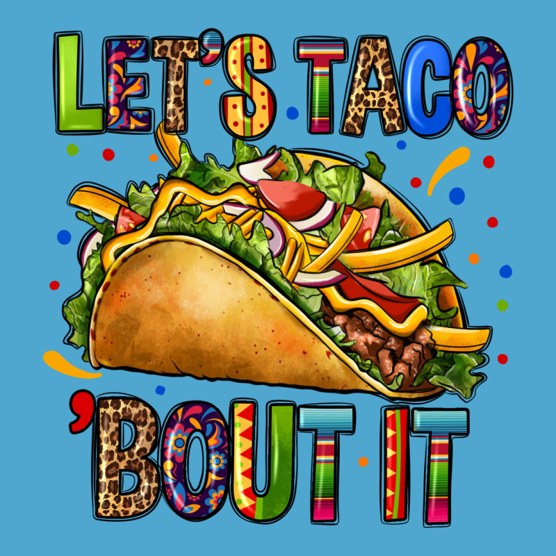 Lets Taco Bout It Premium Hoodie by CTS Tumbler Store | Teevron