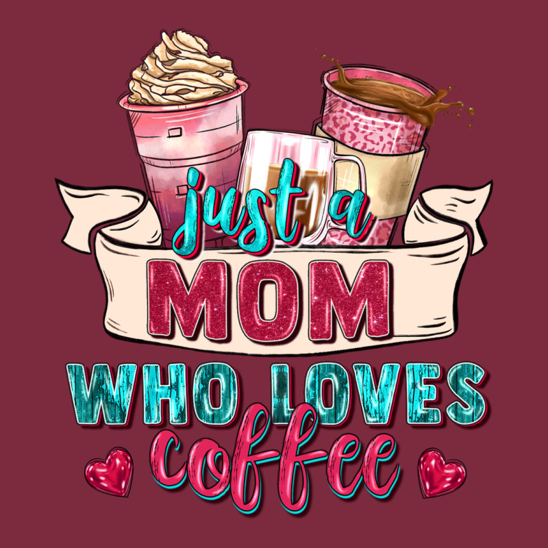 Just A Mom Who Loves Coffee Premium Hoodie by Zillion Design Studio | Teevron