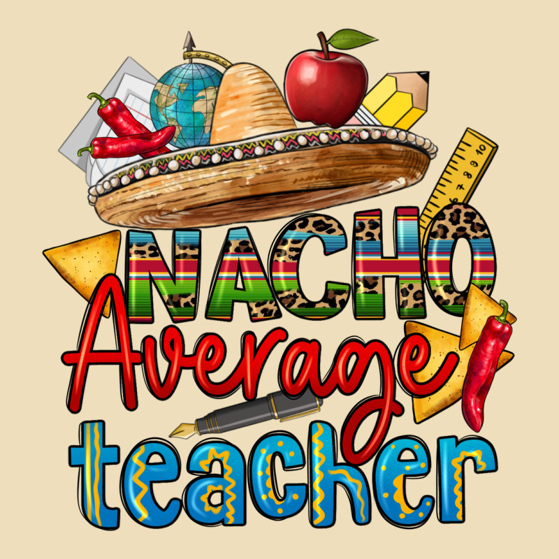 Nacho Average Teacher Premium Hoodie by CTS Tumbler Store | Teevron