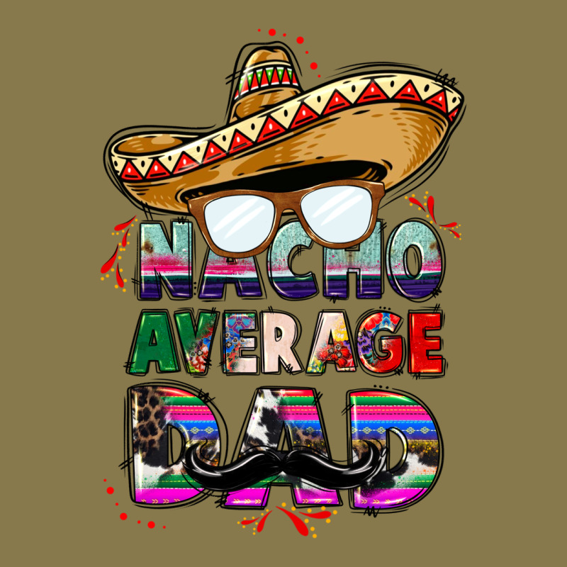 Nacho Average Dad Premium Hoodie by CTS Tumbler Store | Teevron