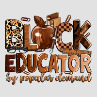 Black Educator By Popular Demand Premium Hoodie | Teevron