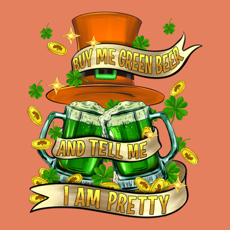 Buy Me Green Beer And Tell Me ı Am Pretty Classic Tee by FaDigitalArtStudio | Teevron