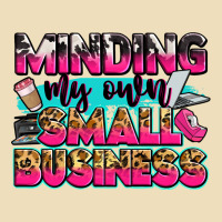 Minding My Own Small Business Premium Hoodie | Teevron
