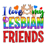 I Love My Lesbian Friends | Teevron