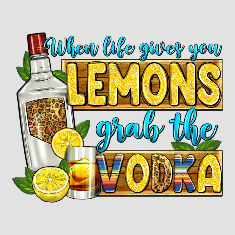 When Life Gives You Lemons Grab The Vodka Premium Hoodie by Zillion Design Studio | Teevron