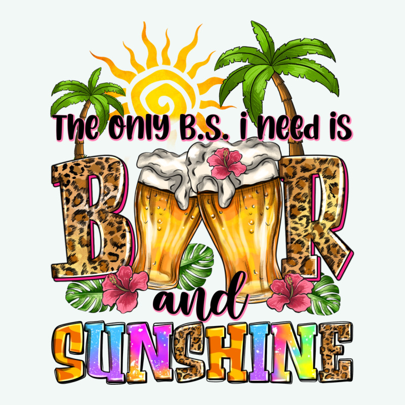 The Only B.s. I Need Is Beer And Sunshine Premium Hoodie by Zillion Design Studio | Teevron