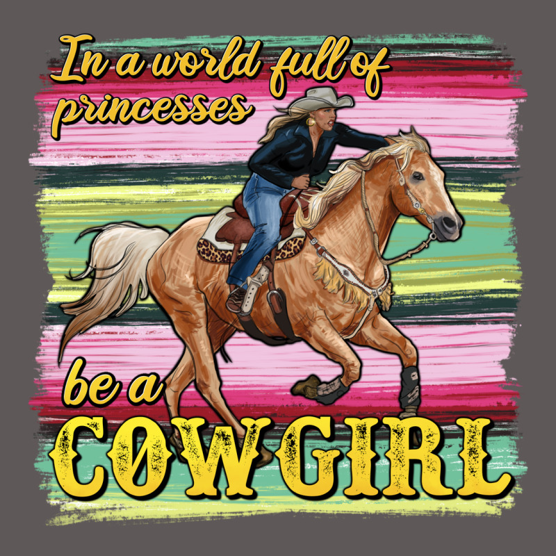 In A World Full Of Princesses Be A Cowgirl Premium Hoodie by RanaPortraitStore | Teevron