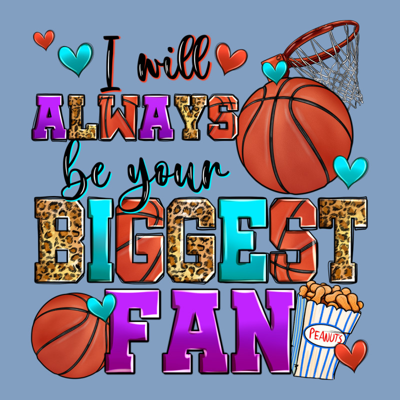 I Will Always Be Your Biggest Fan Basketball Urban Hoodie by Zillion Design Studio | Teevron