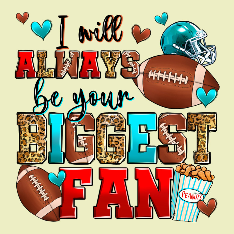I Will Always Be Your Biggest Fan American Footbal Urban Hoodie by Zillion Design Studio | Teevron
