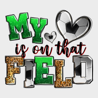 My Heart Is On That Field Soccer Urban Hoodie | Teevron