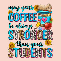 May Your Coffee Be Always Stronger Than Your Stude Urban Hoodie | Teevron