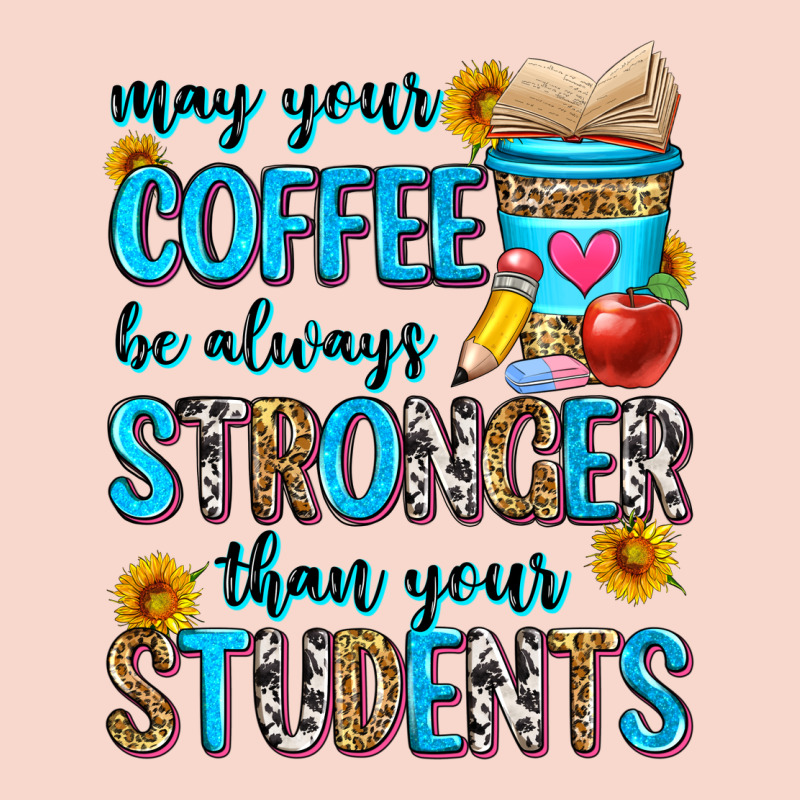 May Your Coffee Be Always Stronger Than Your Stude Urban Hoodie by Zillion Design Studio | Teevron