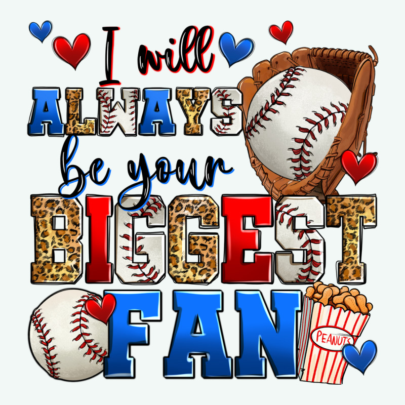 I Will Always Be Your Biggest Fan Baseball Premium Hoodie by Zillion Design Studio | Teevron