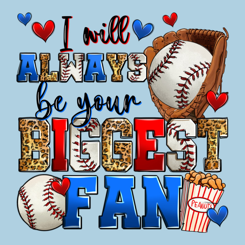 I Will Always Be Your Biggest Fan Baseball Premium Hoodie by Zillion Design Studio | Teevron