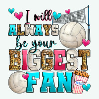 I Will Always Be Your Biggest Fan Volleyball Premium Hoodie | Teevron