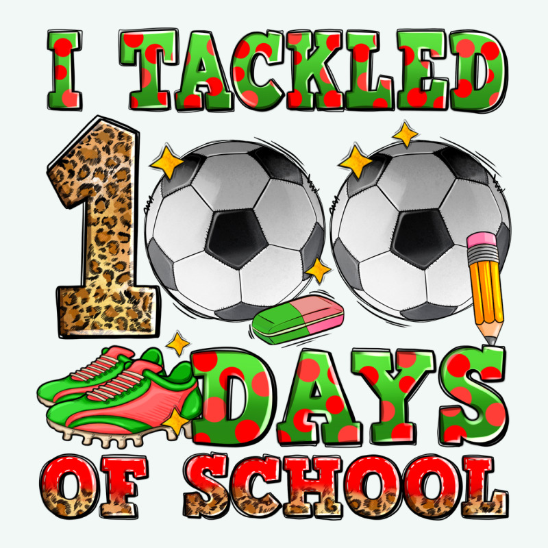 I Tackled 100 Days Of School Soccer Premium Hoodie by Zillion Design Studio | Teevron
