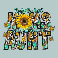 Only The Best Moms Get Promoted To Aunt Heavy Core Tee | Teevron