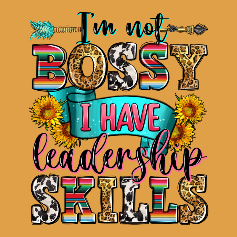 I'm Not Bossy I Have Leadership Skills Premium Hoodie by Zillion Design Studio | Teevron