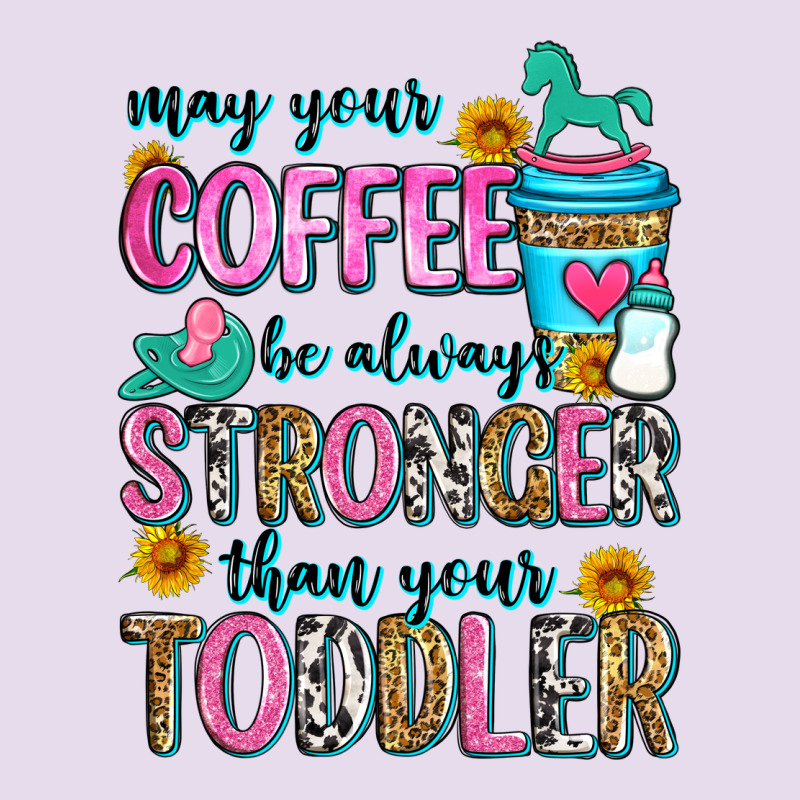 May Your Coffee Be Always Stronger Than Your Toodl Premium Hoodie by Zillion Design Studio | Teevron