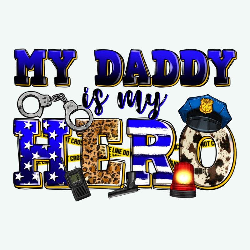 My Daddy Is My Hero Police Premium Hoodie by Zillion Design Studio | Teevron