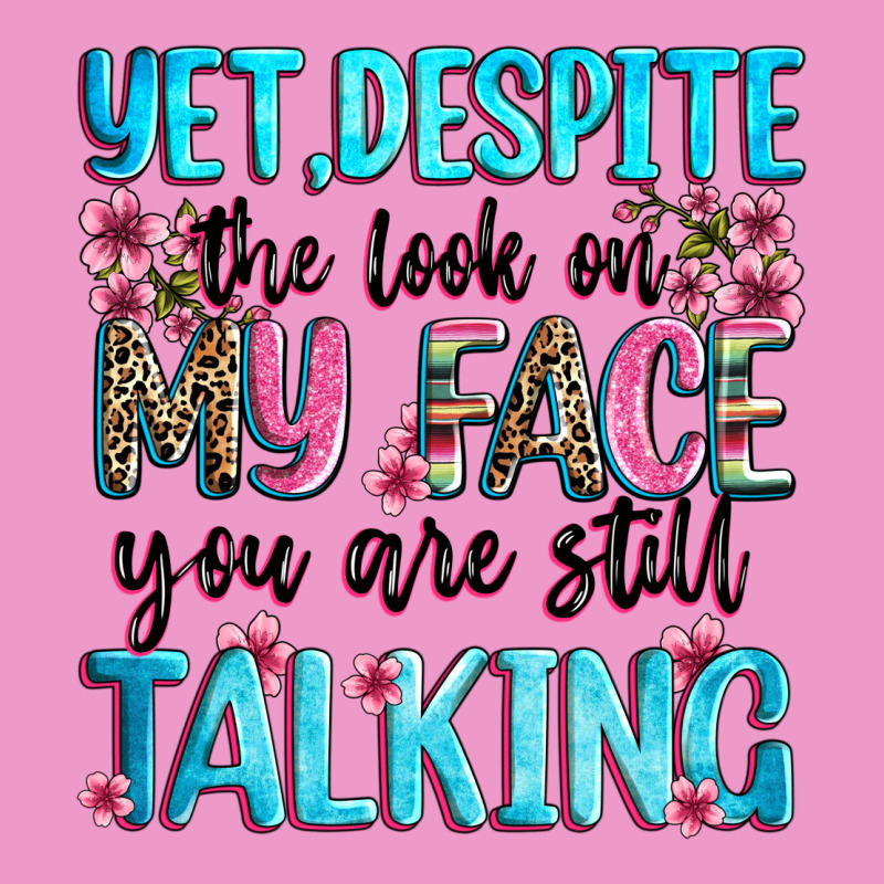 Yet,despite The Look On My Face You Are Still Talk Urban Hoodie by Zillion Design Studio | Teevron