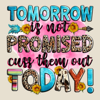 Tomorrow Is Not Promised Cuss Them Out Today! Urban Hoodie | Teevron