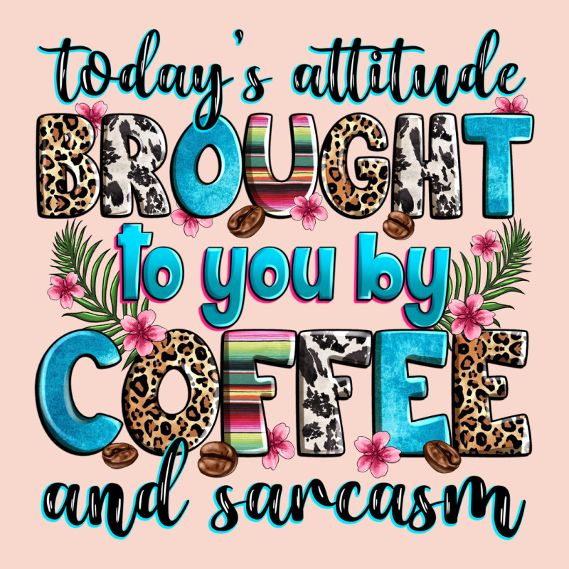 Today's Attitude Brought To You By Coffee And Sarc Urban Hoodie by Zillion Design Studio | Teevron