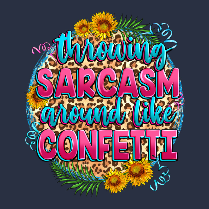 Throwing Sarcasm Around Like Confetti Urban Hoodie by Zillion Design Studio | Teevron